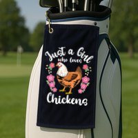 Chicken Who Loves Chickens Golf Towel