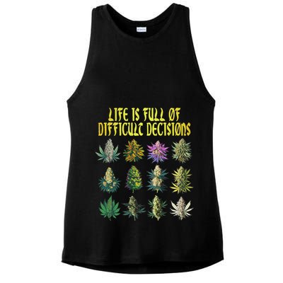 Cannabis Weed Lover 420 Life Is Full Of Difficult Decisions Ladies PosiCharge Tri-Blend Wicking Tank