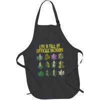 Cannabis Weed Lover 420 Life Is Full Of Difficult Decisions Apron