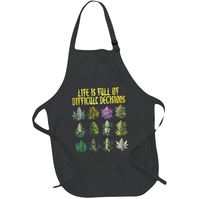 Cannabis Weed Lover 420 Life Is Full Of Difficult Decisions Apron