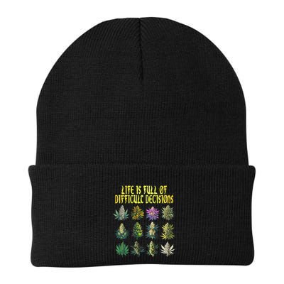 Cannabis Weed Lover 420 Life Is Full Of Difficult Decisions Beanie