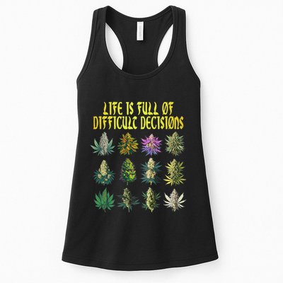 Cannabis Weed Lover 420 Life Is Full Of Difficult Decisions Womens Tank Top