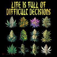 Cannabis Weed Lover 420 Life Is Full Of Difficult Decisions Baby Bodysuit