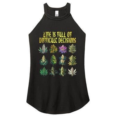 Cannabis Weed Lover 420 Life Is Full Of Difficult Decisions Women's Perfect Tri Rocker Tank
