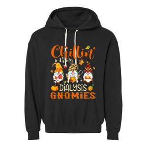 Chillin With My Dialysis Gnomies Nurse Gnome Thanksgiving Garment-Dyed Fleece Hoodie