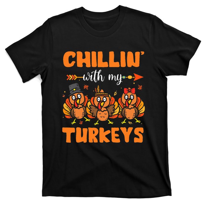 Chillin With My Turkeys Thanksgiving Family T-Shirt