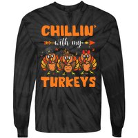 Chillin With My Turkeys Thanksgiving Family Tie-Dye Long Sleeve Shirt