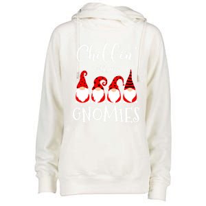 Chillin With My Gnomies Christmas Gnome Holiday Costume Gift Womens Funnel Neck Pullover Hood