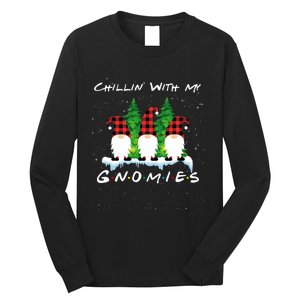 Chillin With My Gnomies Funny Gnome Friend Christmas Gift Long Sleeve Shirt