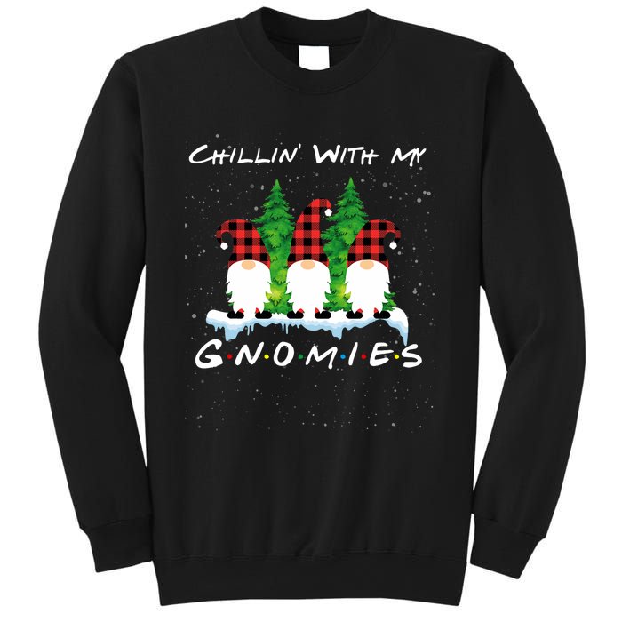 Chillin With My Gnomies Funny Gnome Friend Christmas Gift Sweatshirt