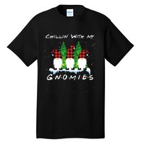 Chillin With My Gnomies Funny Gnome Friend Christmas Gift Tall T-Shirt