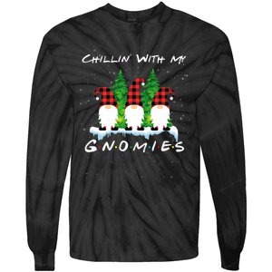 Chillin With My Gnomies Funny Gnome Friend Christmas Gift Tie-Dye Long Sleeve Shirt