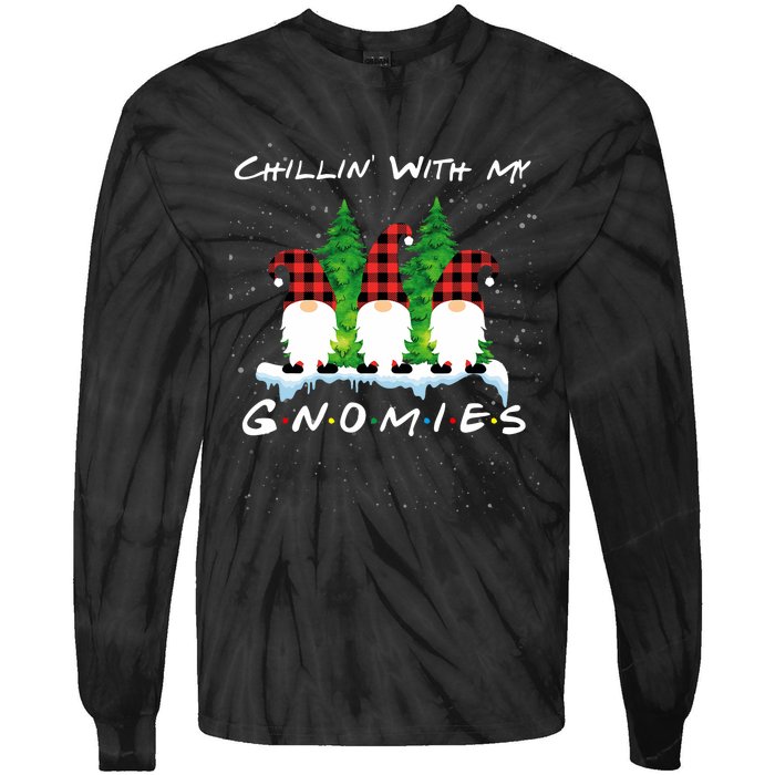 Chillin With My Gnomies Funny Gnome Friend Christmas Gift Tie-Dye Long Sleeve Shirt