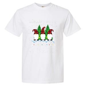 Chillin With My Gnomies Funny Gnome Friend Christmas Gift Garment-Dyed Heavyweight T-Shirt