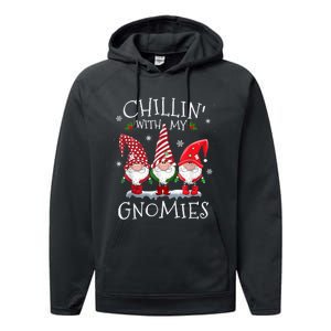 Chillin With My Gnomies Funny Hilarious Gnome Christmas Performance Fleece Hoodie