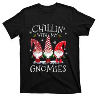 Chillin With My Gnomies Funny Hilarious Gnome Christmas T-Shirt