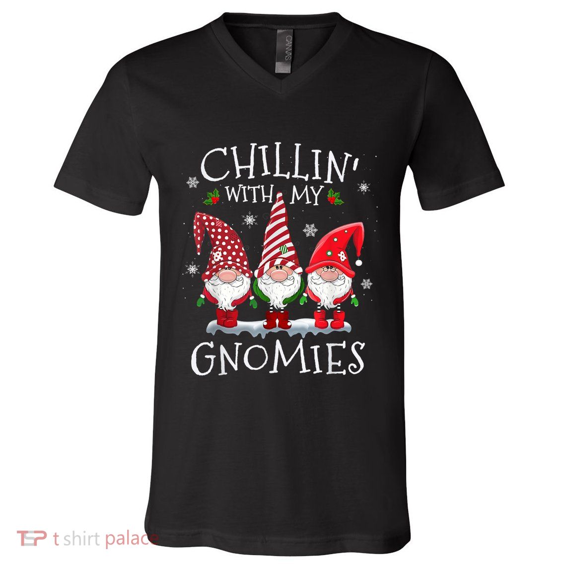 Chillin With My Gnomies Funny Hilarious Gnome Christmas V-Neck T-Shirt