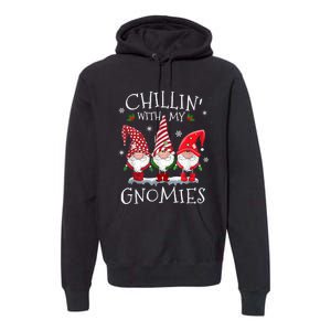 Chillin With My Gnomies Funny Hilarious Gnome Christmas Premium Hoodie