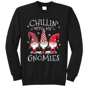 Chillin With My Gnomies Funny Hilarious Gnome Christmas Tall Sweatshirt