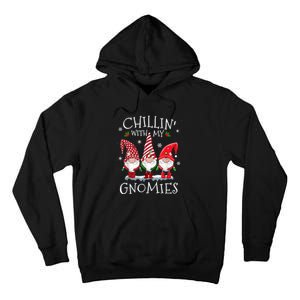 Chillin With My Gnomies Funny Hilarious Gnome Christmas Tall Hoodie