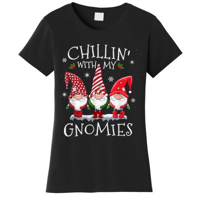 Chillin With My Gnomies Funny Hilarious Gnome Christmas Women's T-Shirt