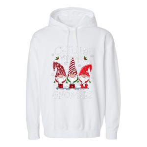 Chillin With My Gnomies Funny Hilarious Gnome Christmas Garment-Dyed Fleece Hoodie