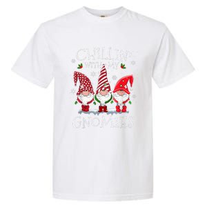 Chillin With My Gnomies Funny Hilarious Gnome Christmas Garment-Dyed Heavyweight T-Shirt