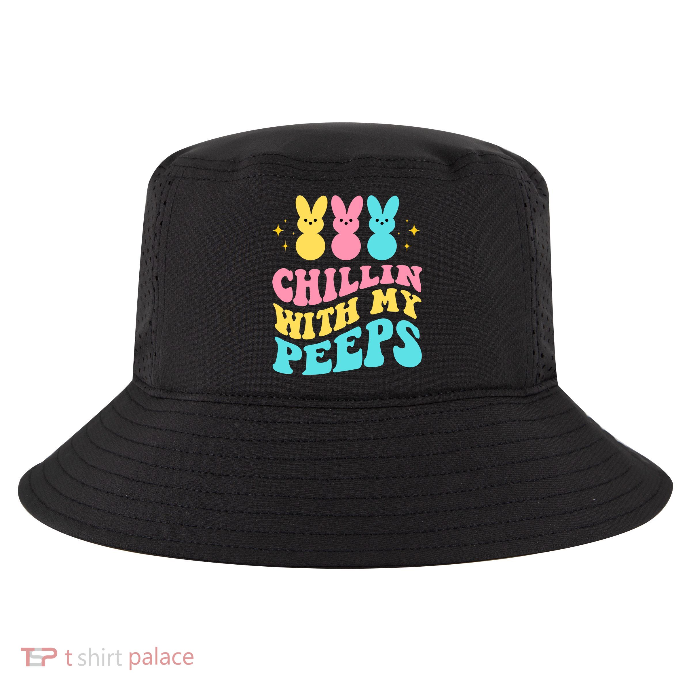 Chillin With My Peeps Cute Easter Cool Comfort Performance Bucket Hat