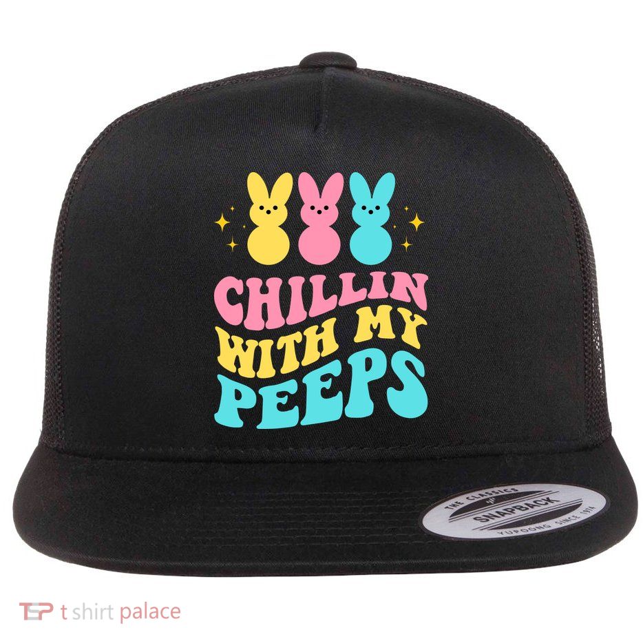 Chillin With My Peeps Cute Easter Flatbill Hat