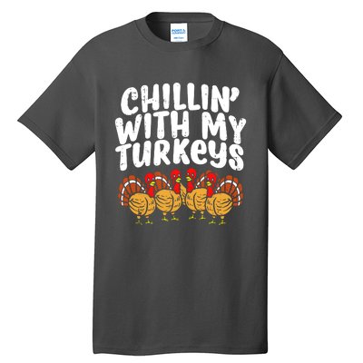 Chillin With My Turkeys Tall T-Shirt