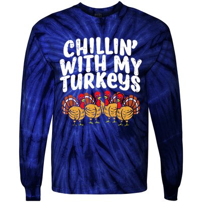 Chillin With My Turkeys Tie-Dye Long Sleeve Shirt