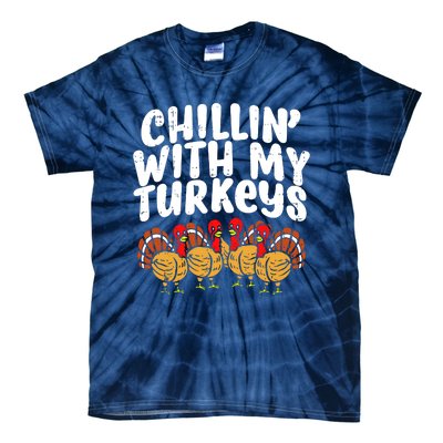 Chillin With My Turkeys Tie-Dye T-Shirt