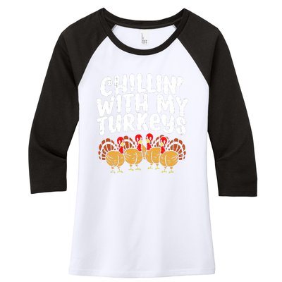 Chillin With My Turkeys Women's Tri-Blend 3/4-Sleeve Raglan Shirt