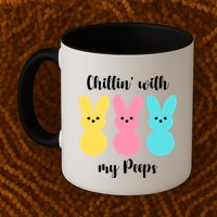 Chillin With My Peeps Easter Bunny Funny Cute Mug
