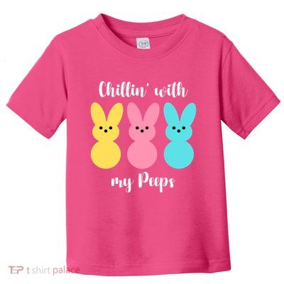 Chillin With My Peeps Easter Bunny Funny Cute Toddler T-Shirt