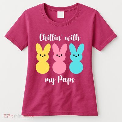 Chillin With My Peeps Easter Bunny Funny Cute Women's T-Shirt