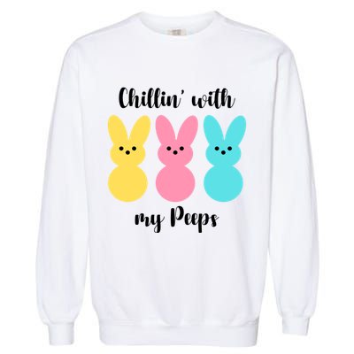 Chillin With My Peeps Easter Bunny Funny Cute Garment-Dyed Sweatshirt