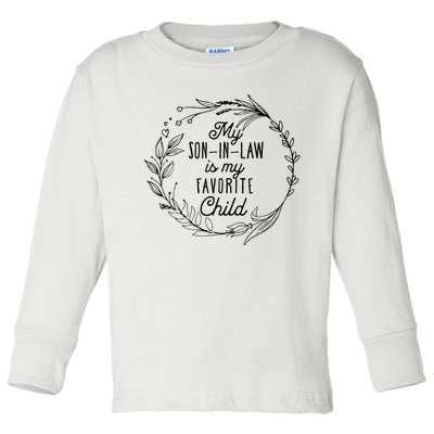 Cute Wreath My Son In Law Is My Favorite Child Funny Humor Gift Toddler Long Sleeve Shirt