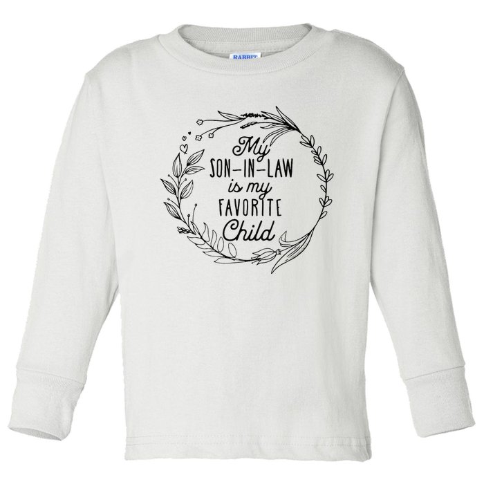 Cute Wreath My Son In Law Is My Favorite Child Funny Humor Gift Toddler Long Sleeve Shirt