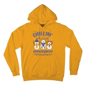 Chillin With My Kindergarten Snowmies Cute Winter Hoodie