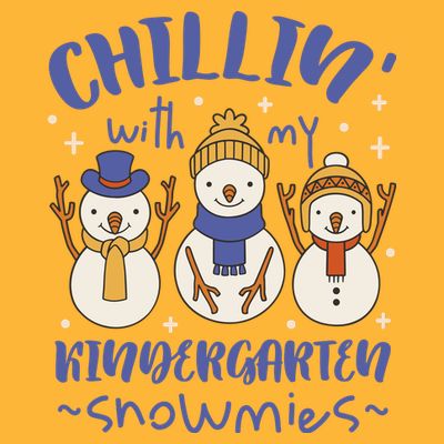 Chillin With My Kindergarten Snowmies Cute Winter T-Shirt