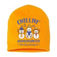 Chillin With My Kindergarten Snowmies Cute Winter Short Acrylic Beanie