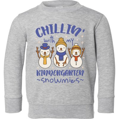 Chillin With My Kindergarten Snowmies Cute Winter Toddler Sweatshirt