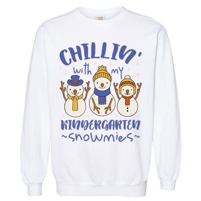 Chillin With My Kindergarten Snowmies Cute Winter Garment-Dyed Sweatshirt