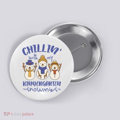 Chillin With My Kindergarten Snowmies Cute Winter Button