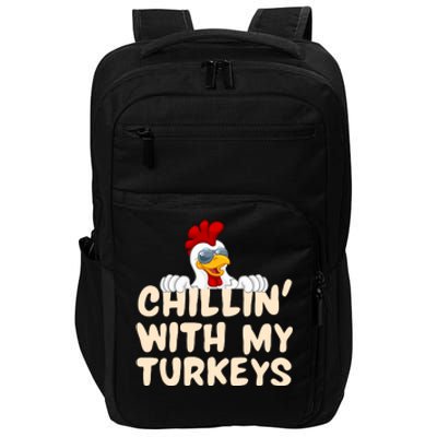 Chillin With My Turkeys Thanksgiving Impact Tech Backpack