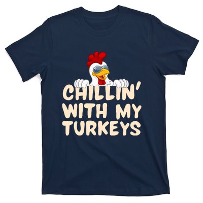 Chillin With My Turkeys Thanksgiving T-Shirt