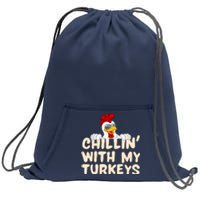 Chillin With My Turkeys Thanksgiving Sweatshirt Cinch Pack Bag