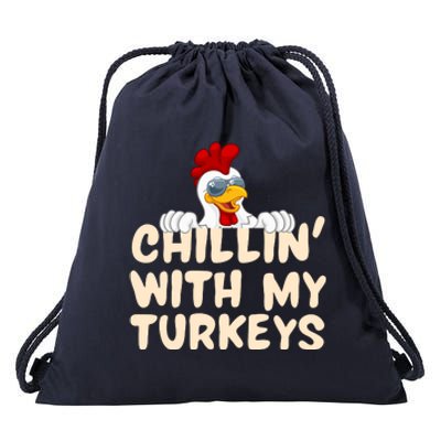 Chillin With My Turkeys Thanksgiving Drawstring Bag