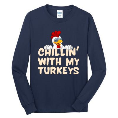 Chillin With My Turkeys Thanksgiving Tall Long Sleeve T-Shirt